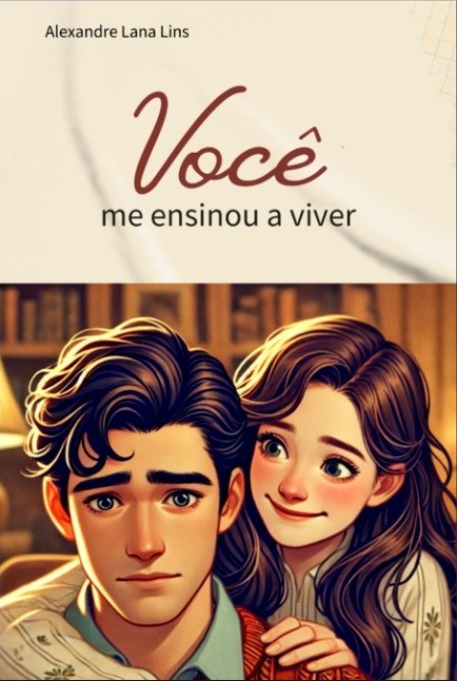 Capa original do livro Você me ensinou a viver de Alexandre Lana Lins